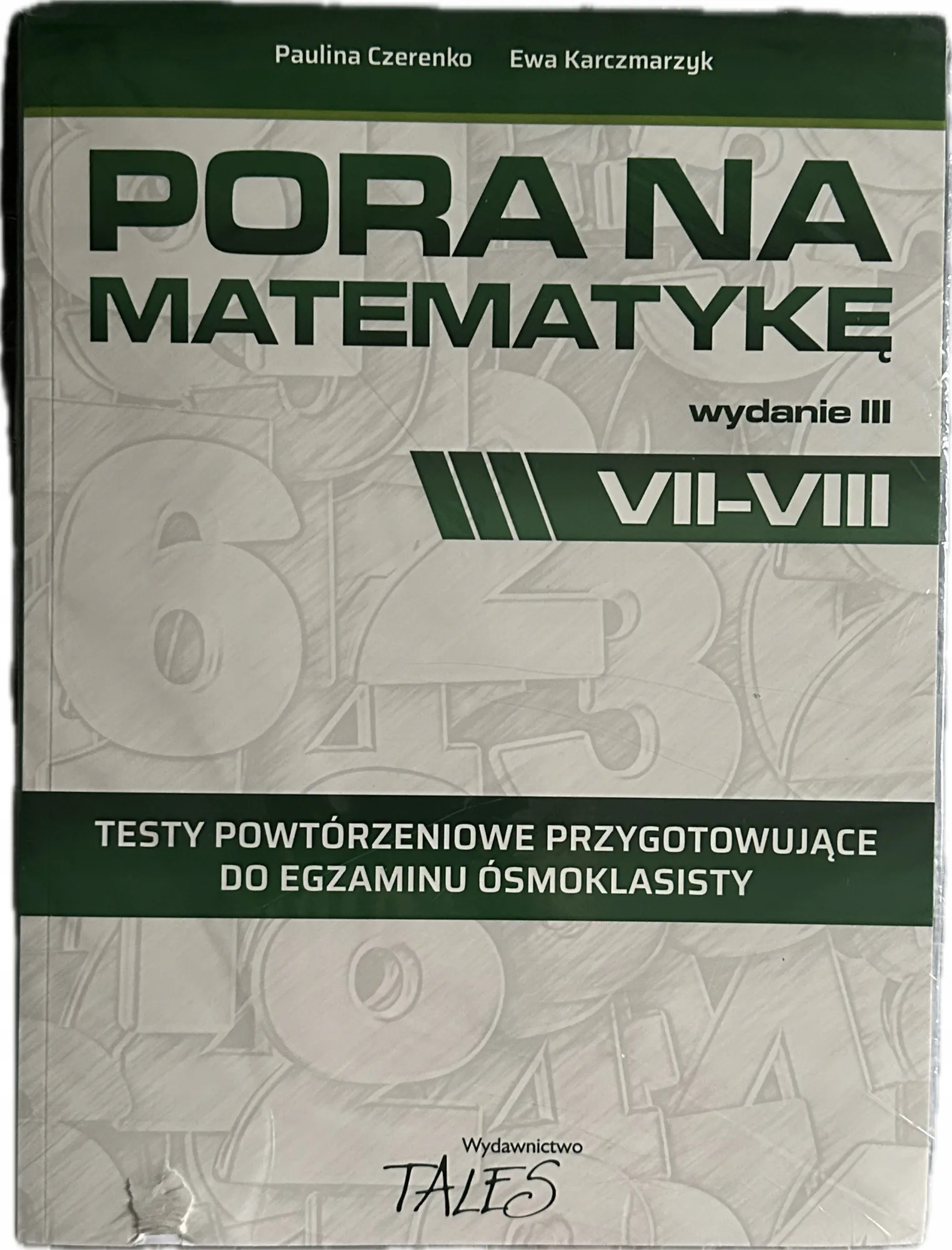 Okładka: Pora na matematykę 7 8 klasa testy powtórzeniowe egzamin 8-klasisty TALES
